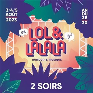 Affiche de Festival Lol et Lalala | Pass 2 Soirs Jeudi-Vendredi
