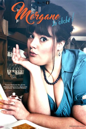 Affiche de Morgane Delamare dans So cliché !