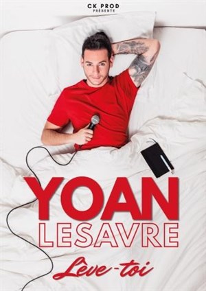 Affiche de Yoan Lesavre dans Lève-toi