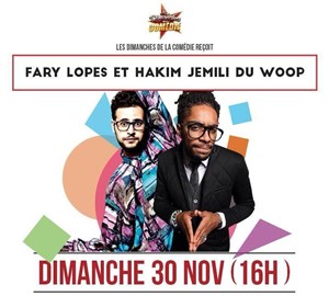 Affiche de Les Dimanches de la Comédie | Fary Lopes et Hakim Jemili du Woop