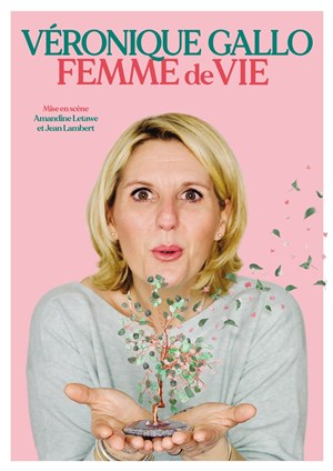 Affiche de Véronique Gallo dans Femme de vie