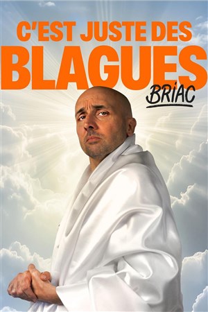 Affiche de Briac dans C'est juste des blagues