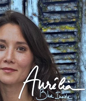 Affiche de Aurélia : Blue Inside