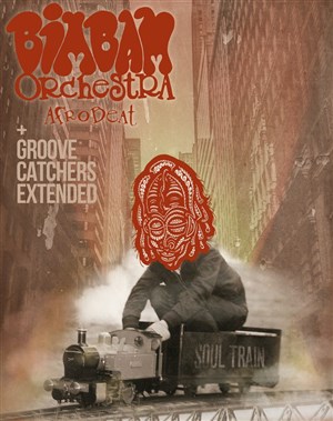 Affiche de Bim Bam Orchestra + Groove Catchers Extended