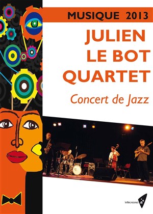 Affiche de Julien le Bot et son quartet
