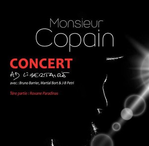 Affiche de Monsieur Copain | + 1ère partie : Roxane Paradinas