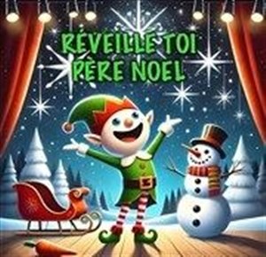 Affiche de Réveille toi Père Noël