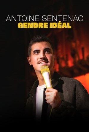 Affiche de Antoine Sentenac dans Gendre Idéal