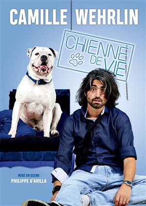 Affiche de Camille Wehrlin dans Chienne de vie
