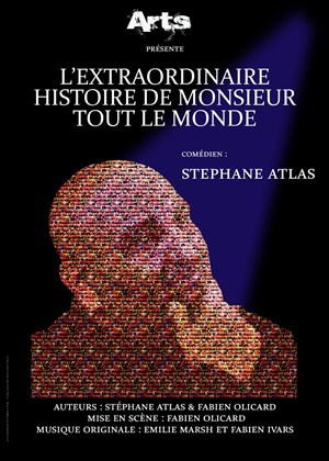 Affiche de Stéphane Atlas dans L'Extraordinaire Histoire de monsieur tout le monde