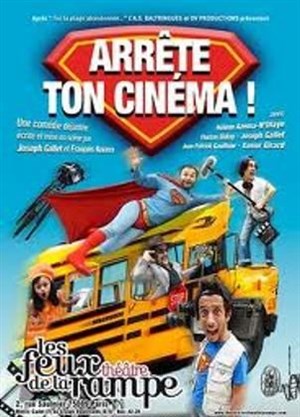 Affiche de Arrête ton cinéma !