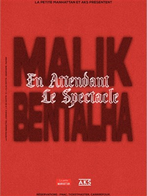 Affiche de Malik Bentalha dans En attendant le spectacle