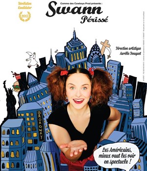Affiche de Swann Périsse dans Les américains vaut mieux les voir en spectacle