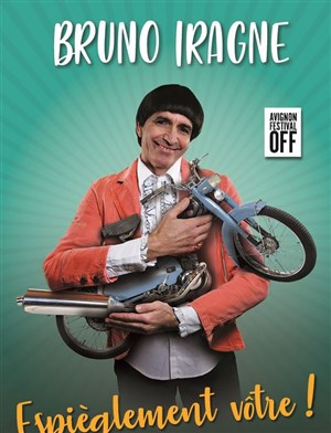 Affiche de Bruno Iragne dans Espièglement Vôtre !