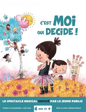 Affiche de C'est moi qui décide !