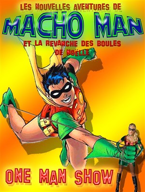 Affiche de Romain Henry dans Macho Man et la revanche des boules de Noëlle