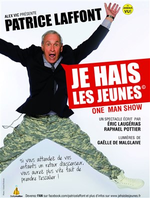 Affiche de Patrice Laffont dans Je Hais les Jeunes