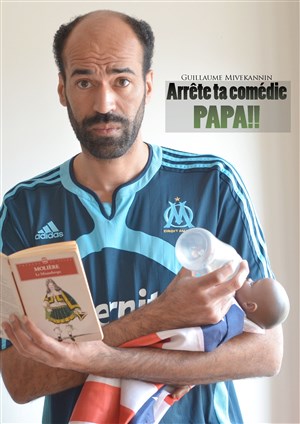 Affiche de Guillaume Mivekannin dans Arrête ta comédie Papa !