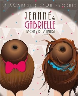 Affiche de Jeanne et Gabrielle - Témoins de mariage