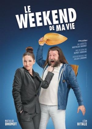Affiche de Le weekend de ma vie