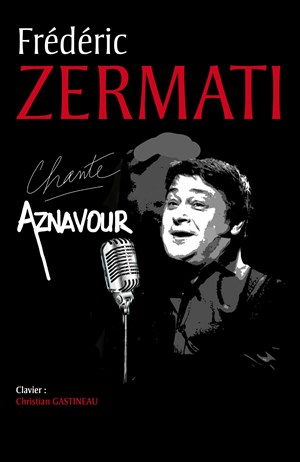 Affiche de Frédéric Zermati chante Aznavour