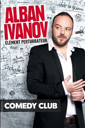 Affiche de Alban Ivanov dans Elément Perturbateur