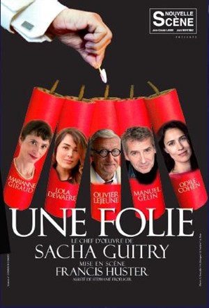 Affiche de Une Folie | avec Olivier Lejeune - Mis en scène par Francis Huster