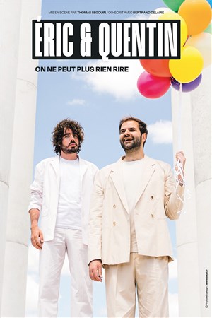 Affiche de Eric et Quentin dans On ne peut plus rien rire