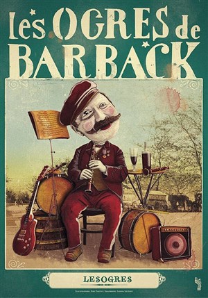Affiche de Les Ogres de Barback : Nouveau spectacle