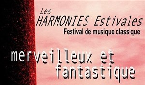 Affiche de Les Harmonies Estivales fêtent le merveilleux et le fantastique !