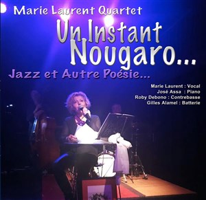 Affiche de Marie Laurent quartet : Un instant Nougaro, jazz et autre poésie