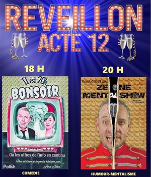 Affiche de Soirée Réveillon : Il est 20h, Bonsoir + Ze One Mental Show