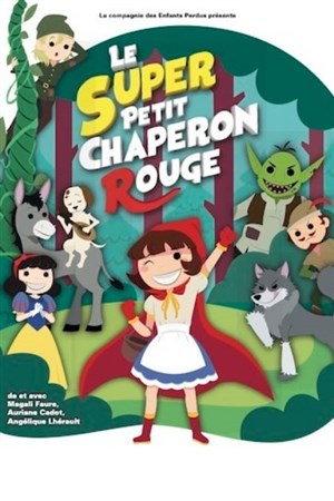 Affiche de Le super Petit Chaperon Rouge
