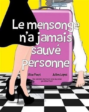 Affiche de Le mensonge n'a jamais sauvé personne