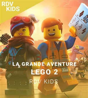 Affiche de Ciné-spectacle : La grande aventure Lego 2