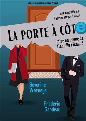 Affiche de La porte à côté | Avec Séverine Warneys et Frédéric Sandeau