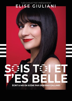 Affiche de Elise Giuliani dans Sois toi et t'es belle