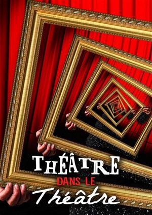 Affiche de Le Théâtre dans le Théâtre