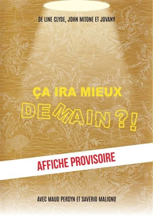 Affiche de Ça ira mieux demain ?!