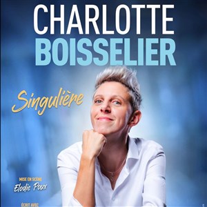 Affiche de Charlotte Boisselier dans Singulière