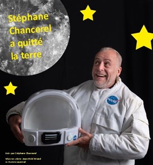 Affiche de Stéphane Chancerel a quitté la terre