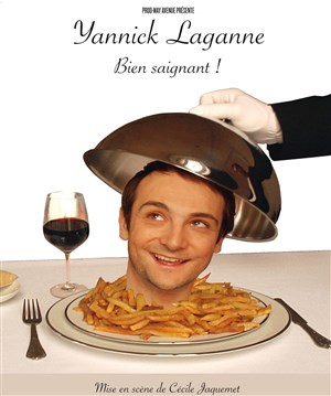 Affiche de Yannick Laganne dans Bien Saignant