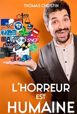 Affiche de Thomas Christin dans L'Horreur est humaine