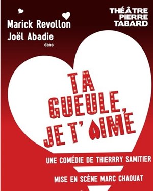 Affiche de Ta gueule je t'aime