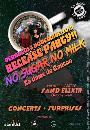 Affiche de No Sugar, No Milk - Release Party ! | 1ère partie Sandelixir