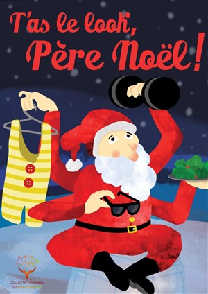 Affiche de T'as le look, Père Noël