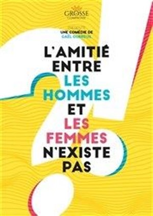 Affiche de L'amitié entre les hommes et les femmes n'existe pas
