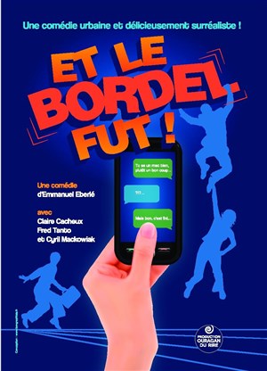Affiche de Et le bordel fut !