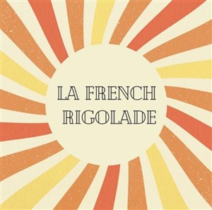 Affiche de La French Rigolade