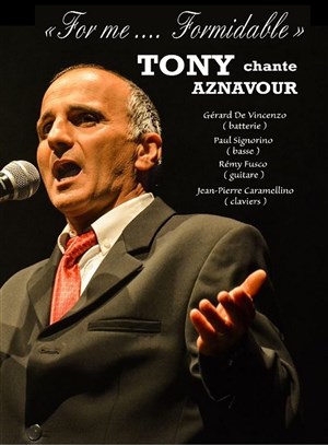 Affiche de for me... formidable : Tony chante Aznavour
